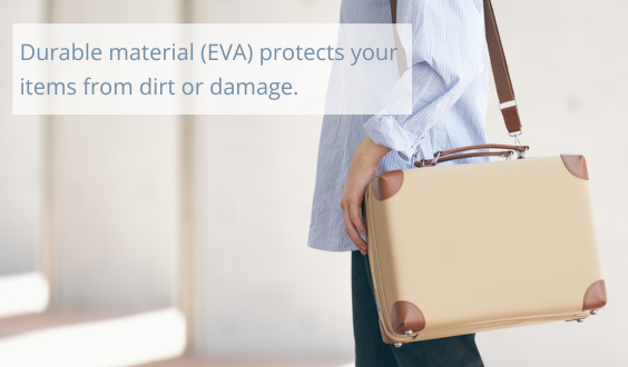 Durable material (EVA) protects your items from dirt or damage.