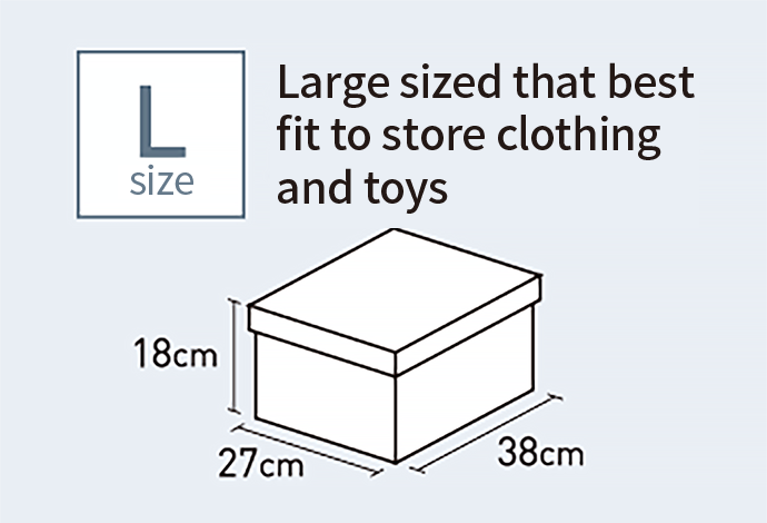 L size Large sized that best fit to store clothing  and toys 27cm 18cm 38cm