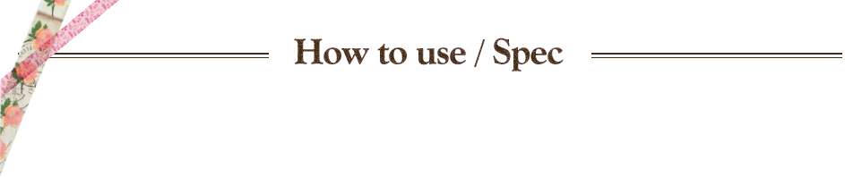 How to use/Spec