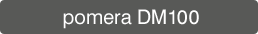 pomera DM100