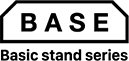 BASE -Basic stand series-