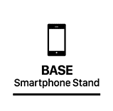 BASE -Smartphone Stand-