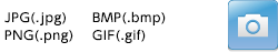 JPG(.jpg), BMP(.bmp), PNG(.png), GIF(.gif)