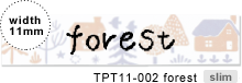 TPT11-002 forest slim / width 11mm