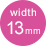 width 13mm