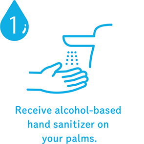 Receive alcohol-based hand sanitizer on your palms.